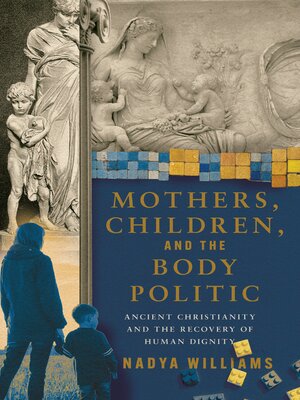 cover image of Mothers, Children, and the Body Politic